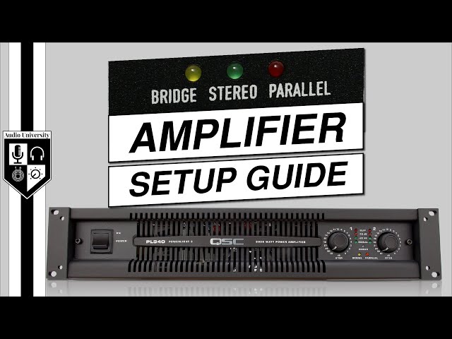 How To Set Up An Amplifier [Bridge vs Parallel vs Stereo]