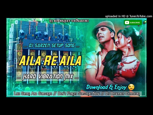 Dj Sarzen Setup Song Aila Re Aila Power Vibartion Mix Dj Biswajeet Chinakuri