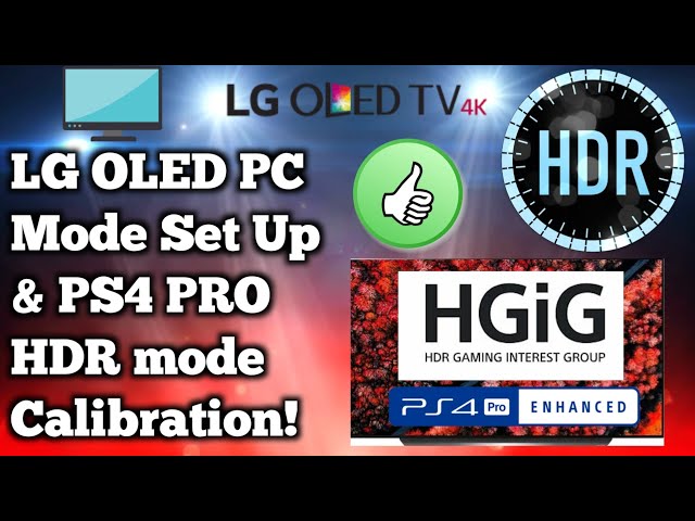 LG 2020 GX 4K OLED PC Mode Set up & HGiG PS4 Pro HDR Calibration Set Up