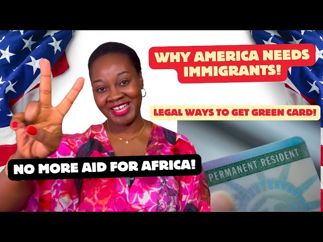 Why US Needs Immigrants; Ways To Get Green Card; Trump Stops Aid To Africa