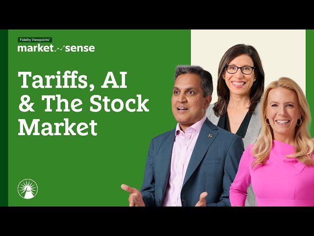 What's Going On With The Stock Market, Tariffs & AI? - 2/4/24 | Market Sense | Fidelity Investments