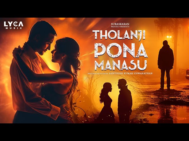 Tholanji Pona Manasu - Official Video Song | Jonathan Titus | Melwin Xavier | Lyca Music