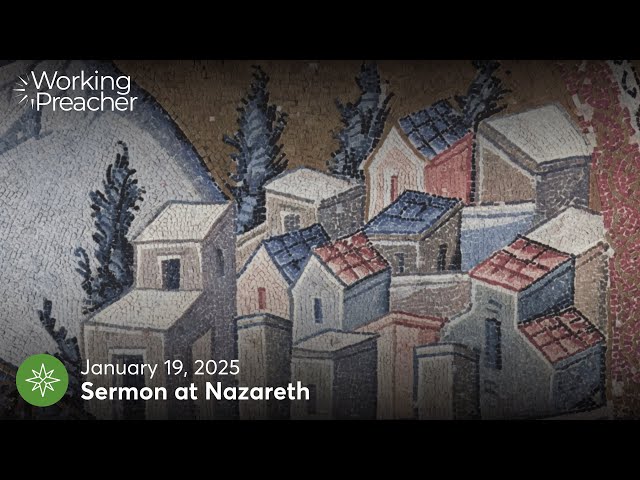 Narrative Lectionary 608 (NL322): Sermon at Nazareth - January 19, 2025