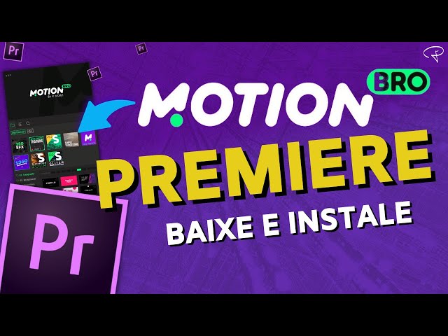 PREMIERE Motion Bro Pro no Premiere como instalar e ativar Preset e Plugins Gratuito pasos a passo