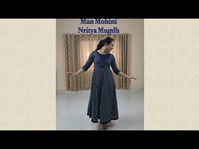 Man Mohini | Nritya Mugdh | Dance Choreography