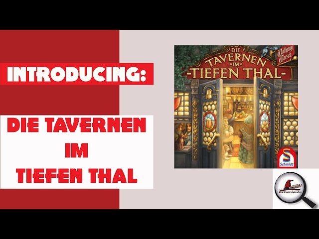 Introducing: Die Tavernen im Tiefen Thal