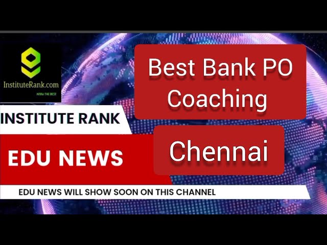 Best Bank PO Coaching in Chennai | Top Bank PO Coaching in Chennai