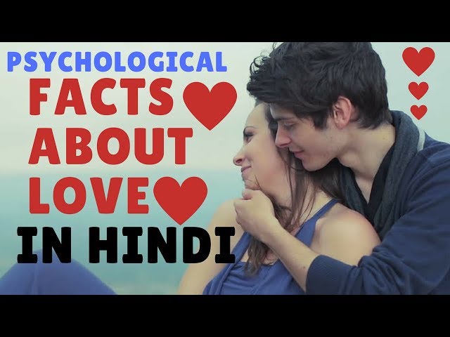 10 PSYCHOLOGICAL FACTS  ABOUT LOVE[HINDI]