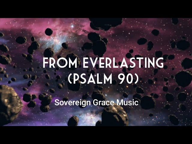 From Everlasting | Lyrics     (Sovereign Grace Music)