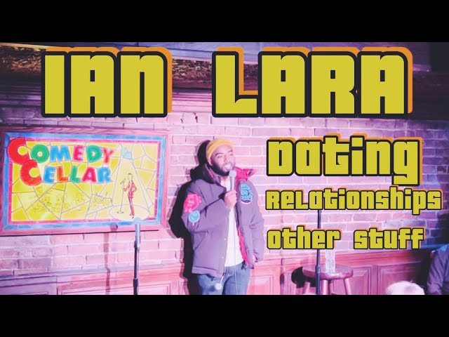 IAN LARA SATND UP COMEDY ON DATING | RELATIONSHIPS AND OTHER STUFF