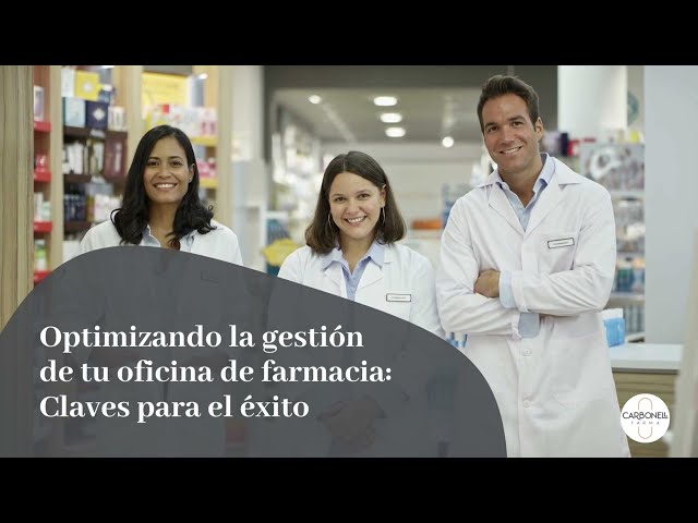 Optimizando la gestión de tu oficina de farmacia: Claves para el éxito