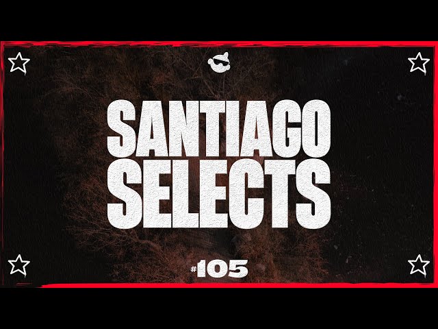 Santiago Selects - Episode 105 with Seren Santiago [Progressive House/Melodic Techno DJ Mix]