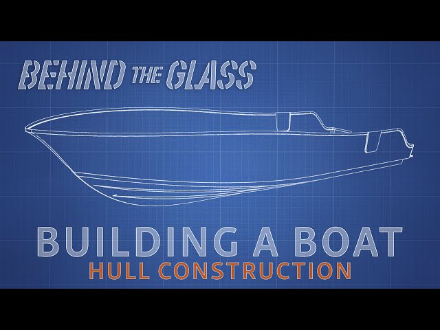 Building A Boat Boat Hull The Sportsman Way - Sportsman's "Behind The Glass" (Season 1 - Episode 1)