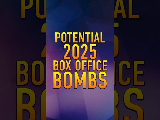 Potential Box Office Bombs of 2025