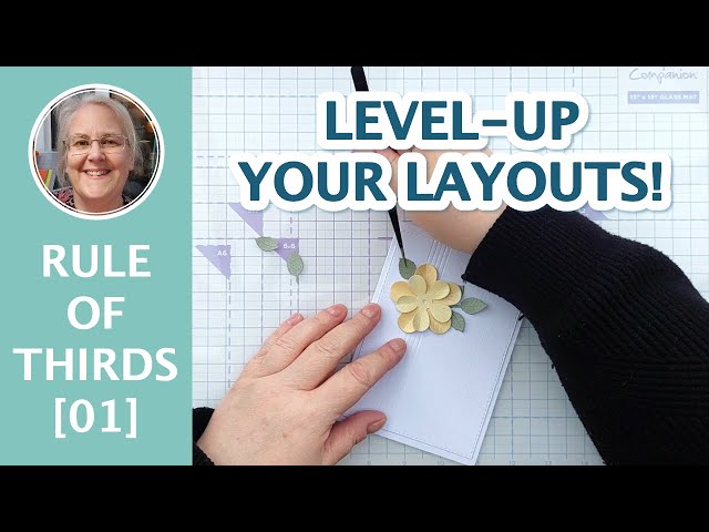 LEVEL-UP YOUR LAYOUTS! New Series! Rule of Thirds and a Birthday Card [2025/025]