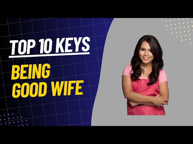 Top 10 Keys Being Good Wife #goodwife #happyfamily #doyouknow #tryitout #amazing #doyouagree #fun