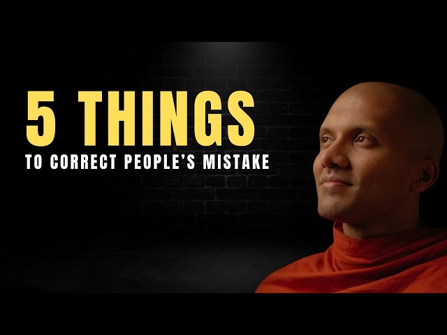 Learn this 5 Things to Correct People's Mistake | Buddhism in English #lifeanddharma