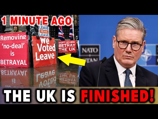 Starmer MELTDOWN INTENSIFIES with Brazen Act of Brexit BETRAYAL