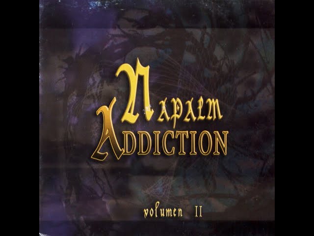 Napalm Addiction Volumen II (Full Compilation) | Gothic Metal | Black Metal | Folk Metal