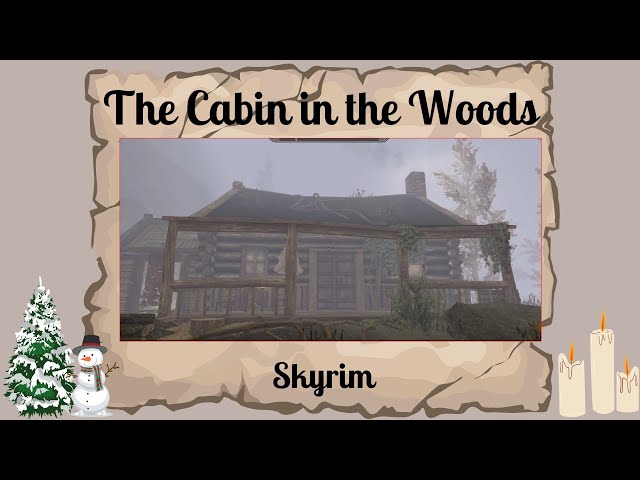 Cabin in the Woods - Skyrim Special Edition/AE Player Home