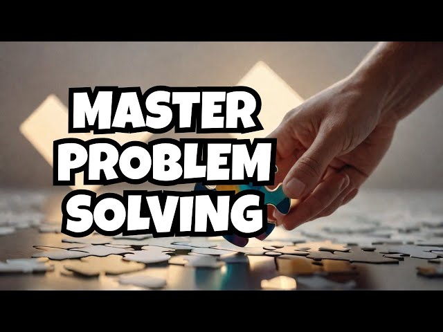 How to Solve Problems & Think Logically