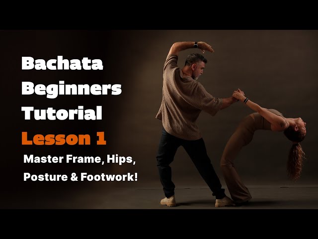 Bachata Tutorial: Master Frame, Hips, Posture & Footwork!