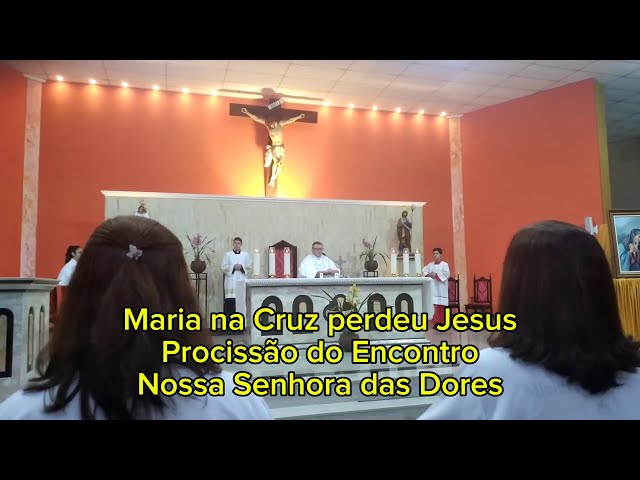 Maria na Cruz perdeu Jesus - com cifra (Nossa Senhora das Dores e procissão do Encontro)