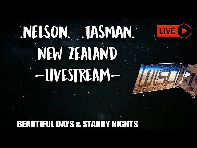 🔴 Nelson/Tasman Live Camera - Stargazing & Southern Lights(sometimes)