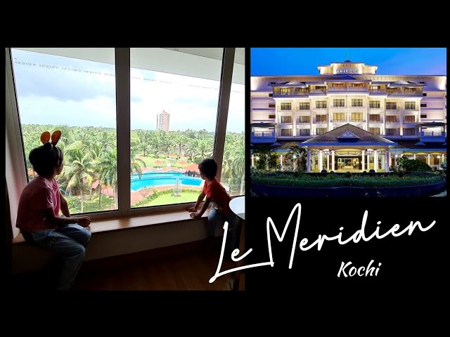 Le Meridien Kochi / latest recipe/ Room tour Cochin