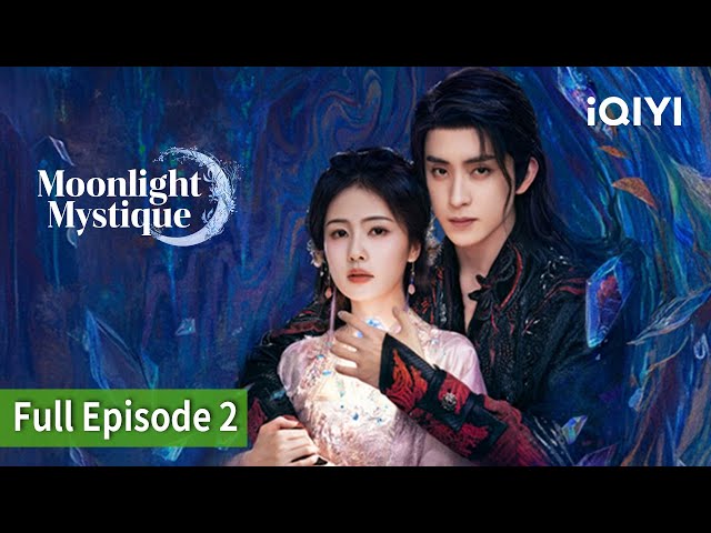 🌕Moonlight Mystique✨ | Episode 2【FULL】Bai Lu, Ao Ruipeng | iQIYI Philippines