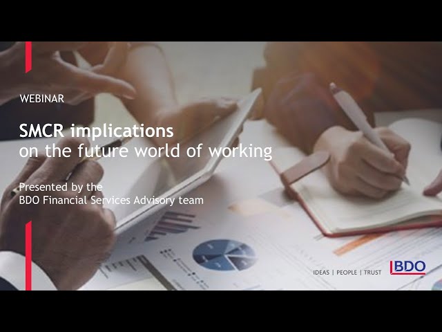 SMCR implications of the future world of work | BDO Webinar