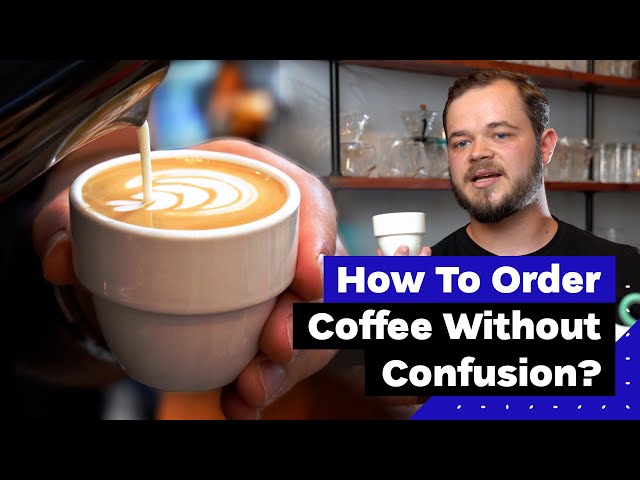 Coffee Menu Explained: How To Order At Any Specialty Coffee Shop