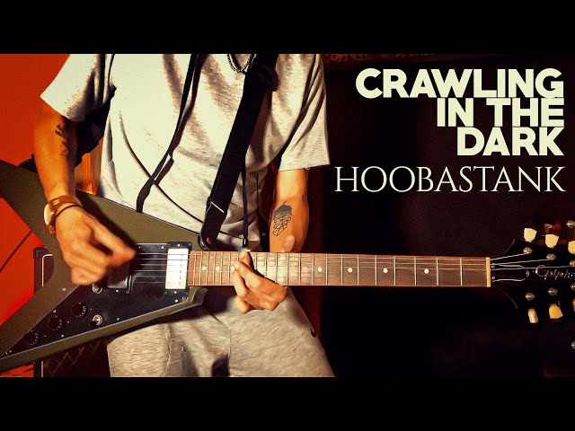 Hoobastank - Crawling In The Dark (Guitar Cover)