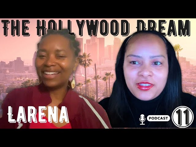 Making Music Videos & Finding Your Writing Crew with Larena Patrick  |  The Hollywood Dream ep. 11