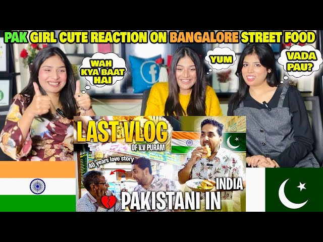 PAK GIRLS REACTION ON VADA PAV & PANEER MANCHURIAN | PAKISTANI 🇵🇰 VISITING INDIA 🇮🇳