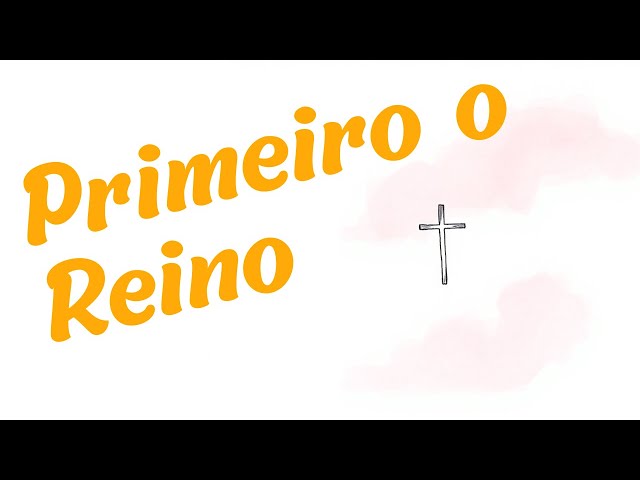 PRIMEIRO O REINO | A Providência do Pai | Música Gospel Baseada em Mateus 6