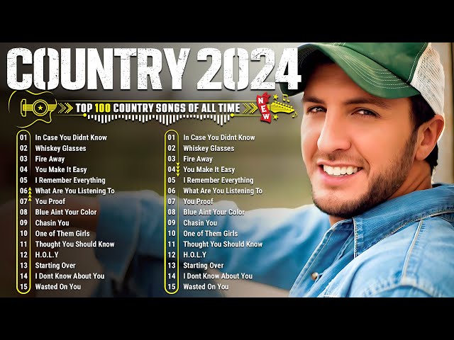 Country Songs 2024 - Luke Combs, Luke Bryan, Chris Stapleton, Tim McGraw, Morgan Wallen, Kane Brown