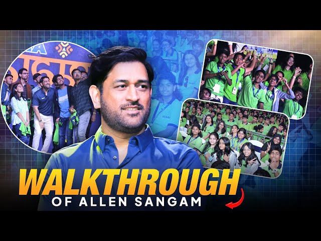 Guided Walkthrough of ALLEN Sangam on MS Dhoni's Arrival