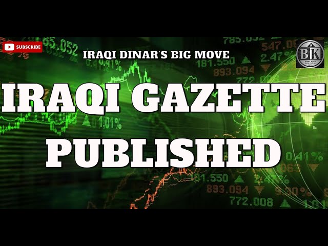 Iraqi Gazette Published and Iraqi Dinar Reinstatement and RV