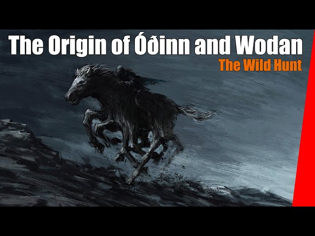 Odin and the Wild Hunt - The origin of Wodan, Woden, Wode, Wōðanaz, Wodanaz, Odinn, Óðr or Óðinn?