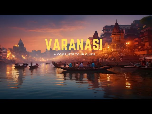 Varanasi | Varanasi Tourist Places| Varanasi Travel Guide | Varanasi Tour | Varanasi, Kashi, Banaras