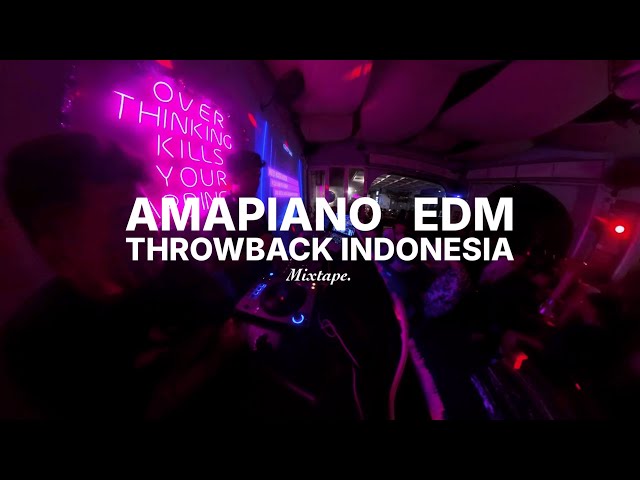 AMAPIANO, EDM & THROWBACK INDONESIA MIXTAPE by NJOZI