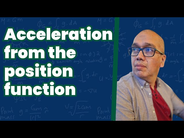 Acceleration from the Position Function