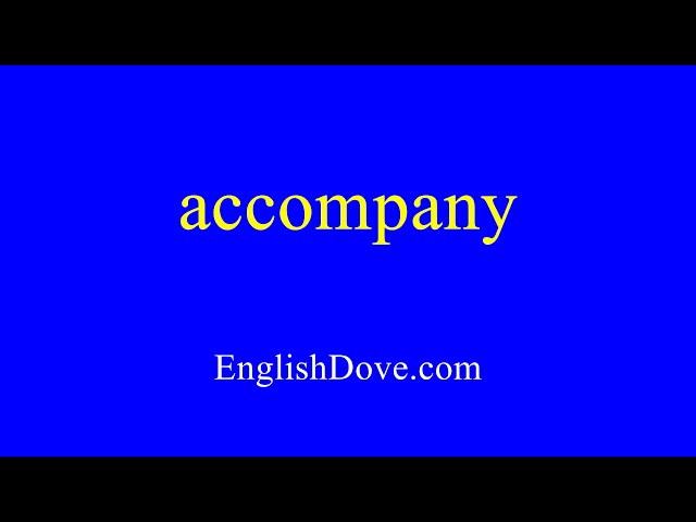 How to pronounce accompany in American English.