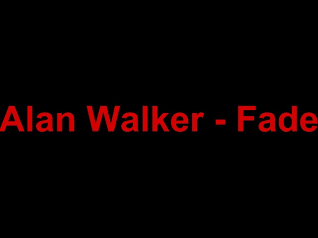 Alan Walker - Fade