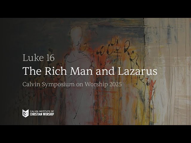 Worship Service: The Rich Man and Lazarus