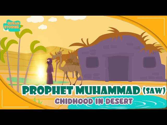 Prophet Muhammed (SAW) Stories | Childhood in Desert | Quran Stories | Islamic Video | Ramadan