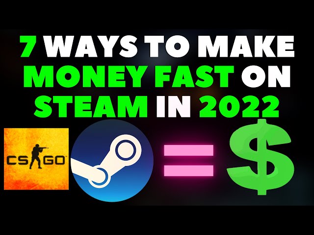 7 Ways To MAKE MONEY On STEAM For FREE Super FAST In 2025