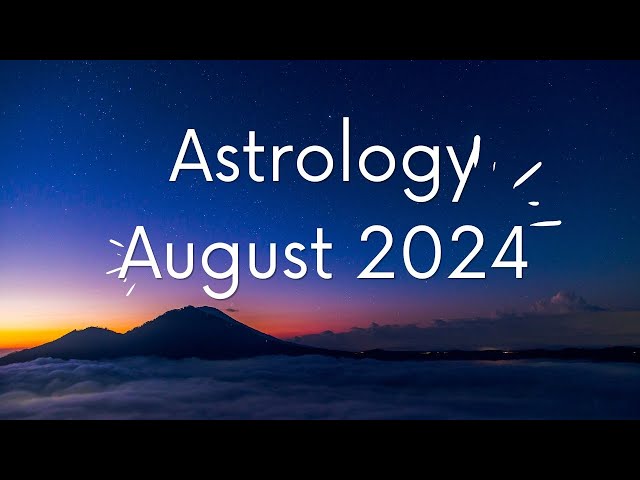 Astrology August 2024, What to Expect #astrology #astrologypredictions