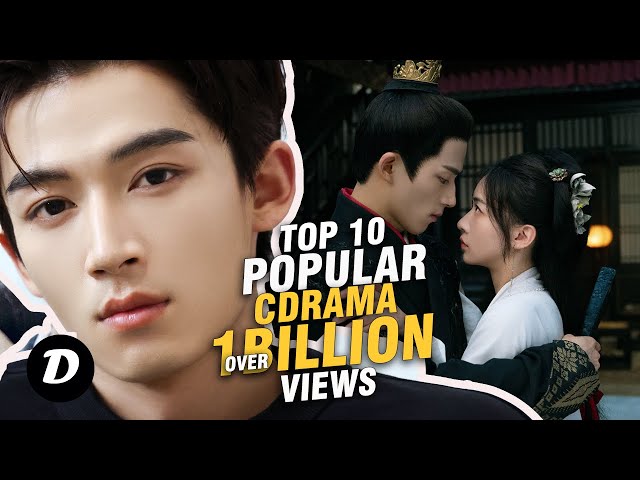 Top 10 Chinese Dramas with Over 1 Billion Views in 2024